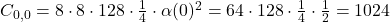 C_{0,0} = 8 \cdot 8 \cdot 128 \cdot \frac{1}{4} \cdot \alpha(0)^2 = 64 \cdot 128 \cdot \frac{1}{4} \cdot \frac{1}{2} = 1024