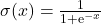 \sigma(x)=\frac{1}{1+\mathrm e^{-x}}
