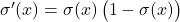 \sigma'(x)=\sigma(x)\,\bigl(1-\sigma(x)\bigr)