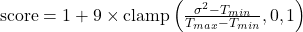 \text{score} = 1 + 9 \times \operatorname{clamp}\left(\frac{\sigma^2 - T_{min}}{T_{max} - T_{min}}, 0, 1\right)