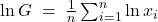 \ln G \;=\; \frac{1}{n} \sum_{i=1}^{n} \ln x_i