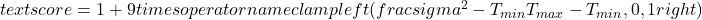text{score} = 1 + 9 times operatorname{clamp}left(frac{sigma^2 - T_{min}}{T_{max} - T_{min}}, 0, 1right)